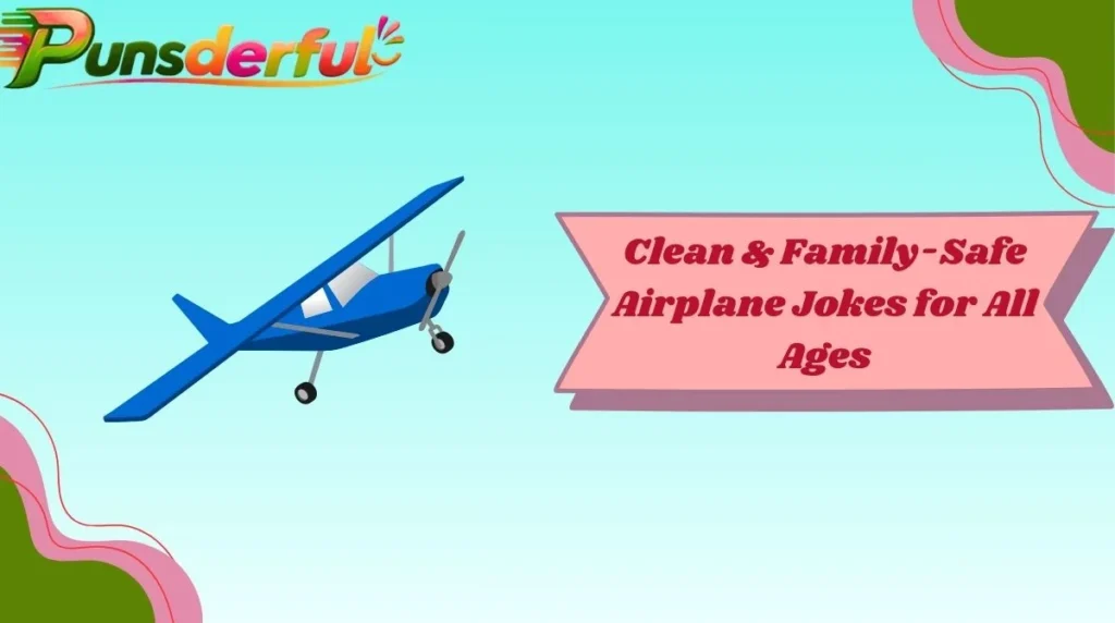 Clean & Family-Safe Airplane Jokes for All Ages