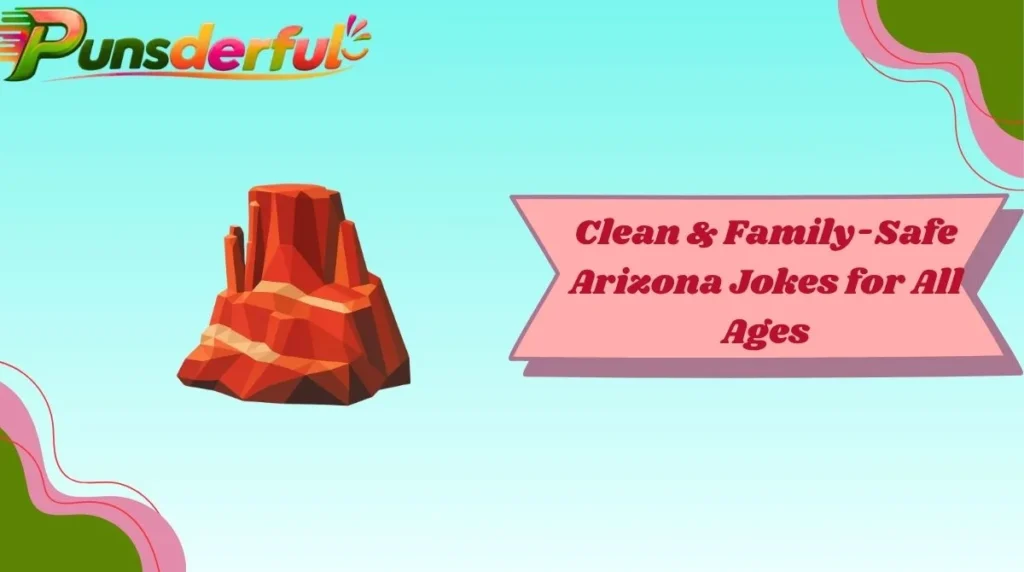Clean & Family-Safe Arizona Jokes for All Ages