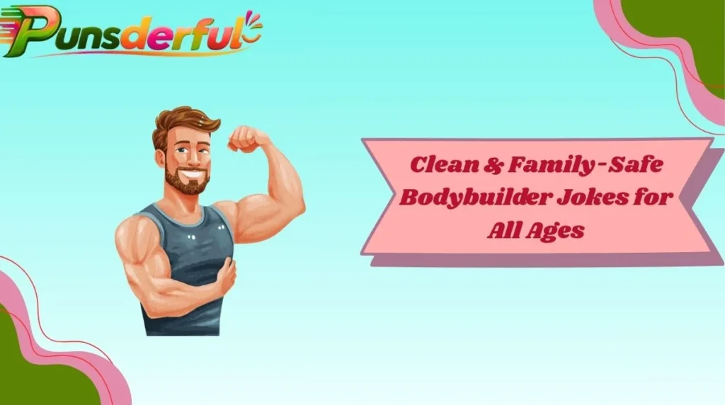 Clean & Family-Safe Bodybuilder Jokes for All Ages