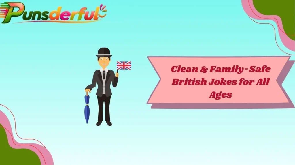 Clean & Family-Safe British Jokes for All Ages