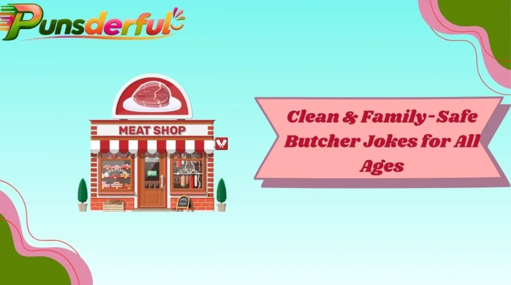 Clean & Family-Safe Butcher Jokes for All Ages