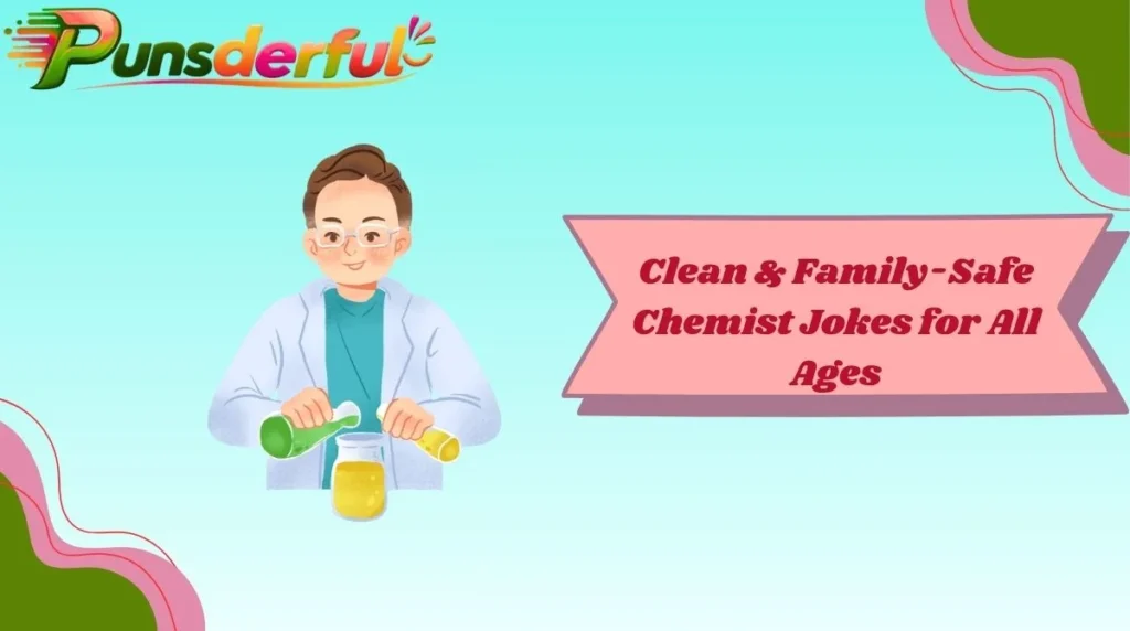 Clean & Family-Safe Chemist Jokes for All Ages