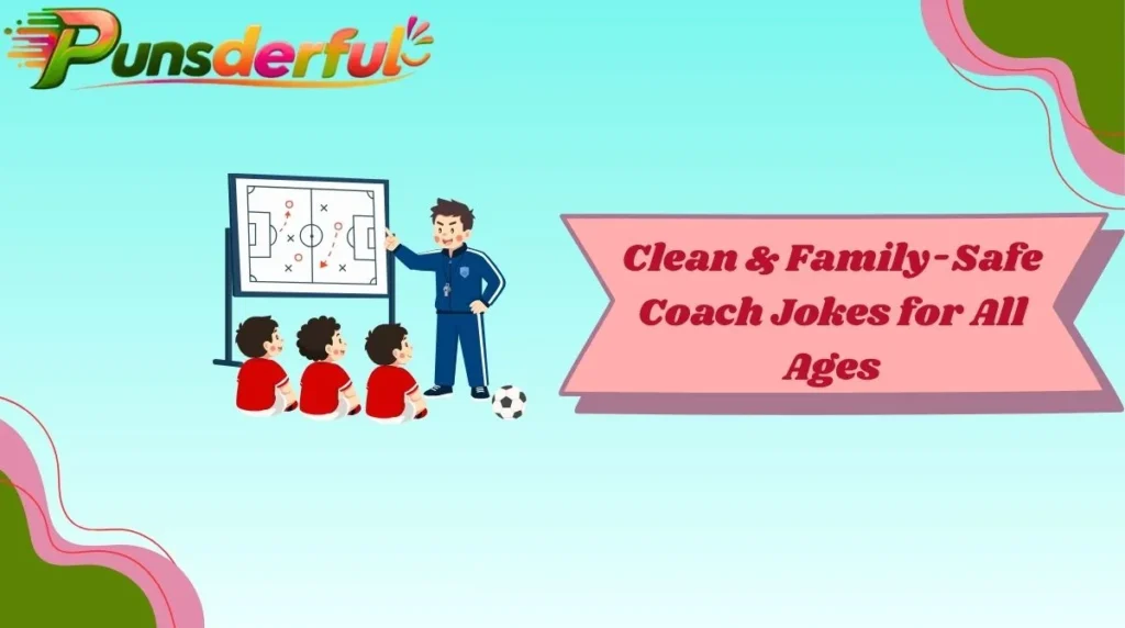 Clean & Family-Safe Coach Jokes for All Ages