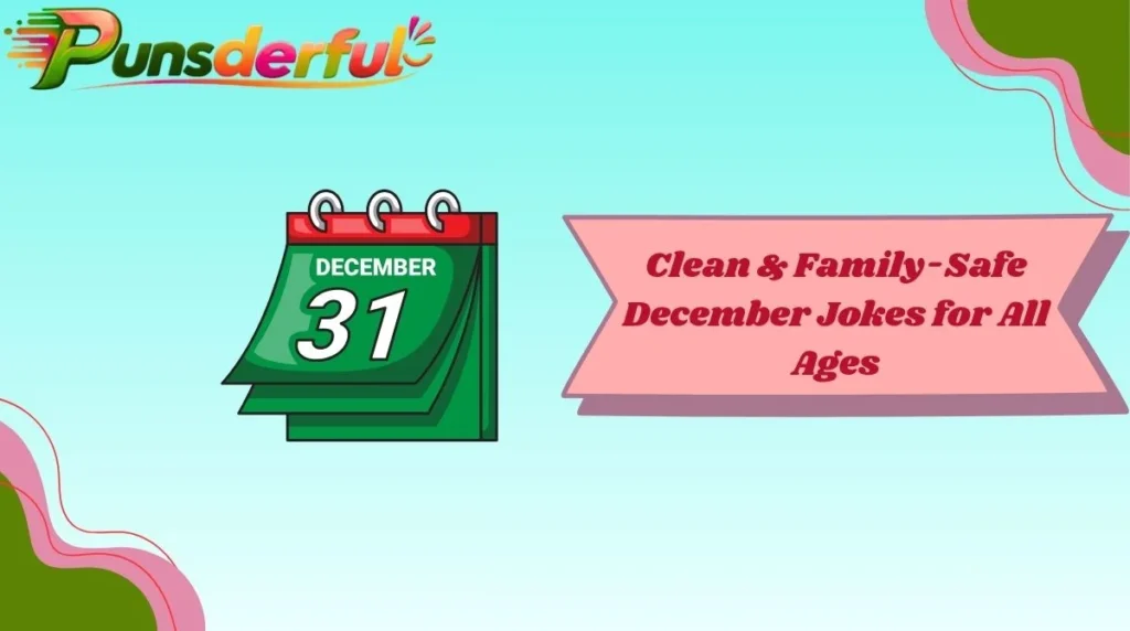 Clean & Family-Safe December Jokes for All Ages