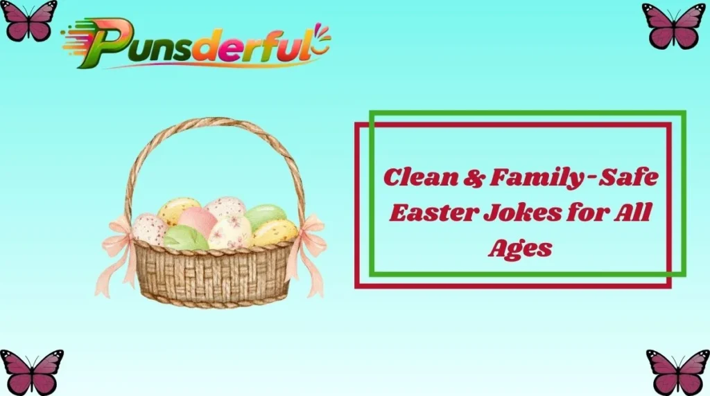 Clean & Family-Safe Easter Jokes for All Ages
