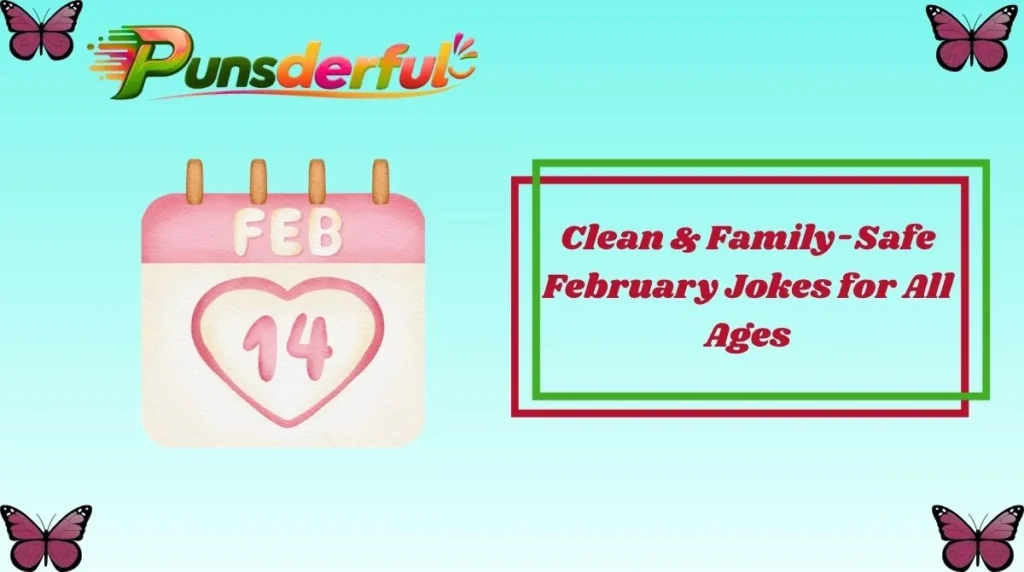 Clean & Family-Safe February Jokes for All Ages