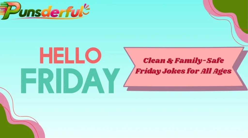 Clean & Family-Safe Friday Jokes for All Ages