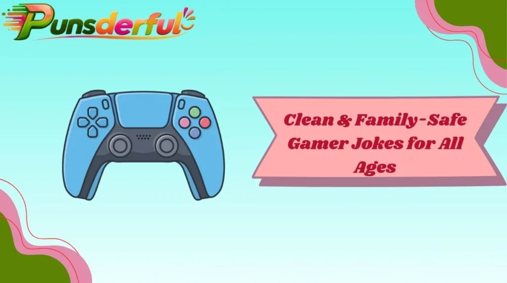 Clean & Family-Safe Gamer Jokes for All Ages