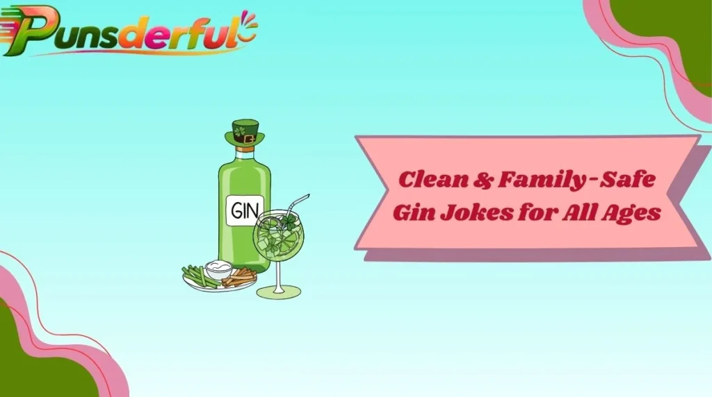 Clean & Family-Safe Gin Jokes for All Ages