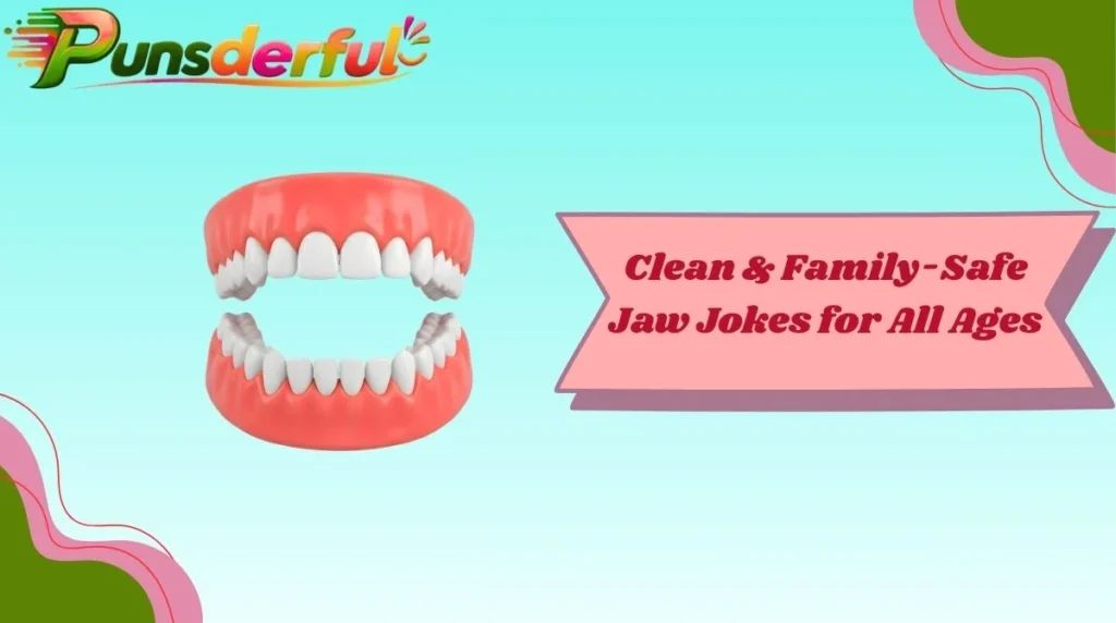 Clean & Family-Safe Jaw Jokes for All Ages