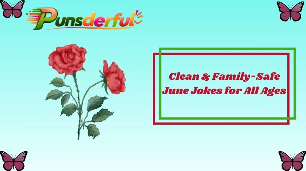 Clean & Family-Safe June Jokes for All Ages
