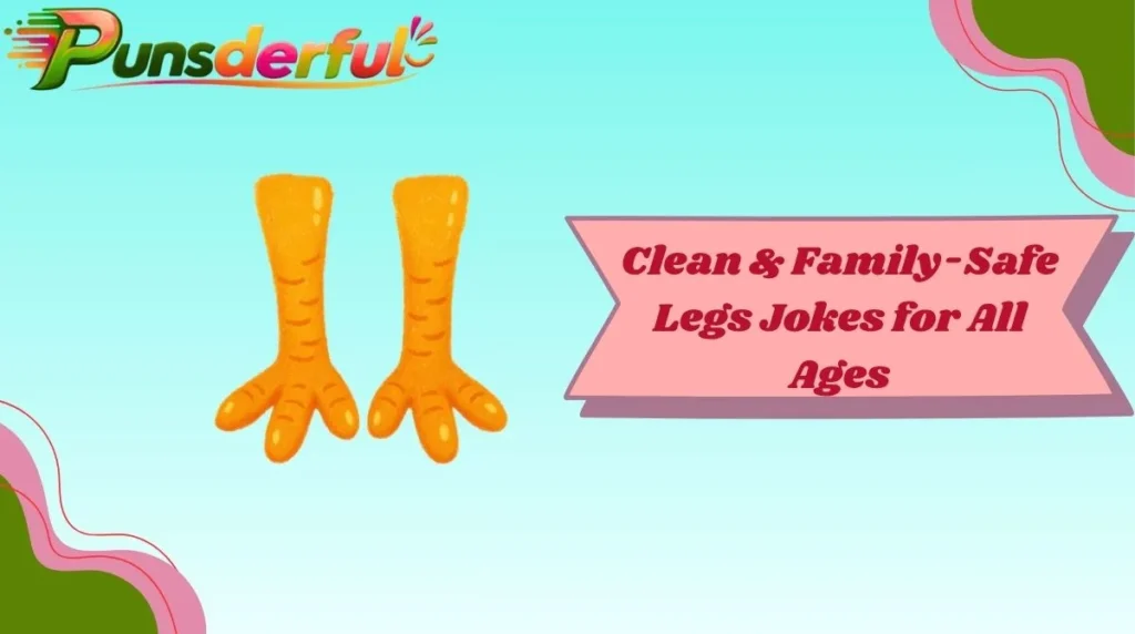 Clean & Family-Safe Legs Jokes for All Ages