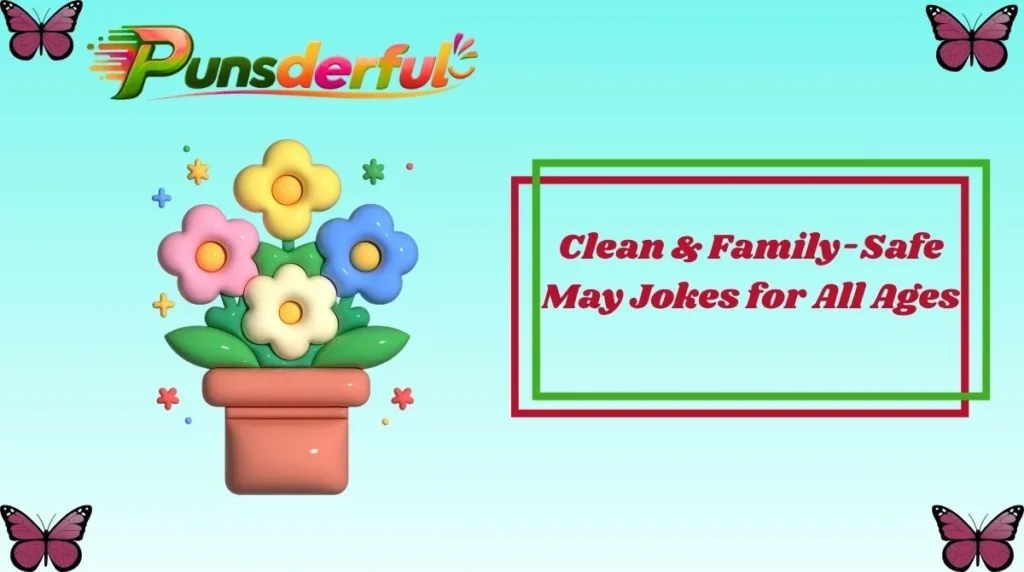 Clean & Family-Safe May Jokes for All Ages