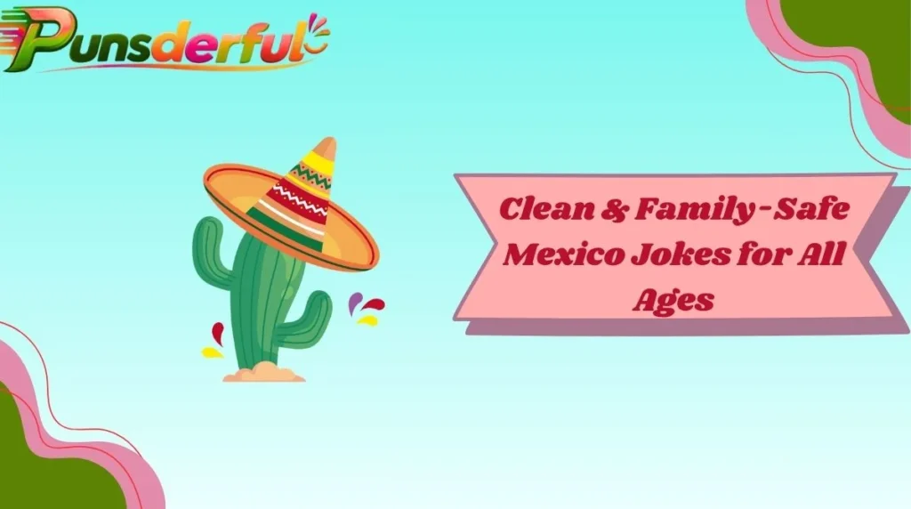 Hilarious Mexico Puns & Captions
