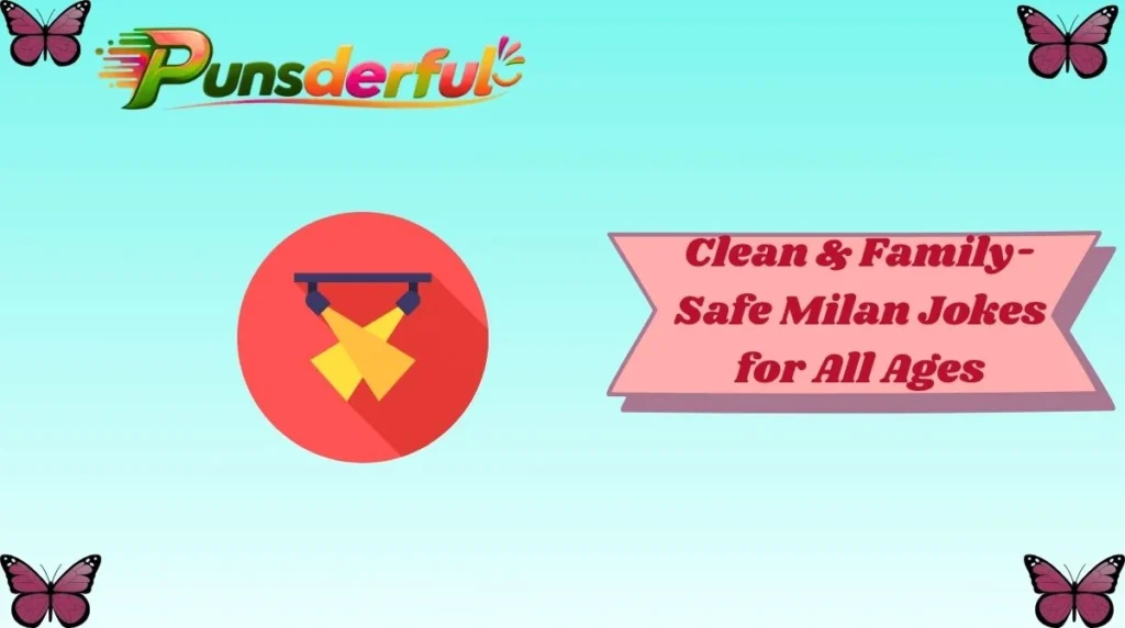 Clean & Family-Safe Milan Jokes for All Ages
