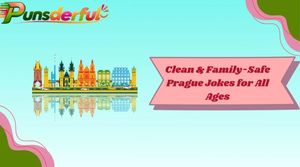 Clean & Family-Safe Prague Jokes for All Ages