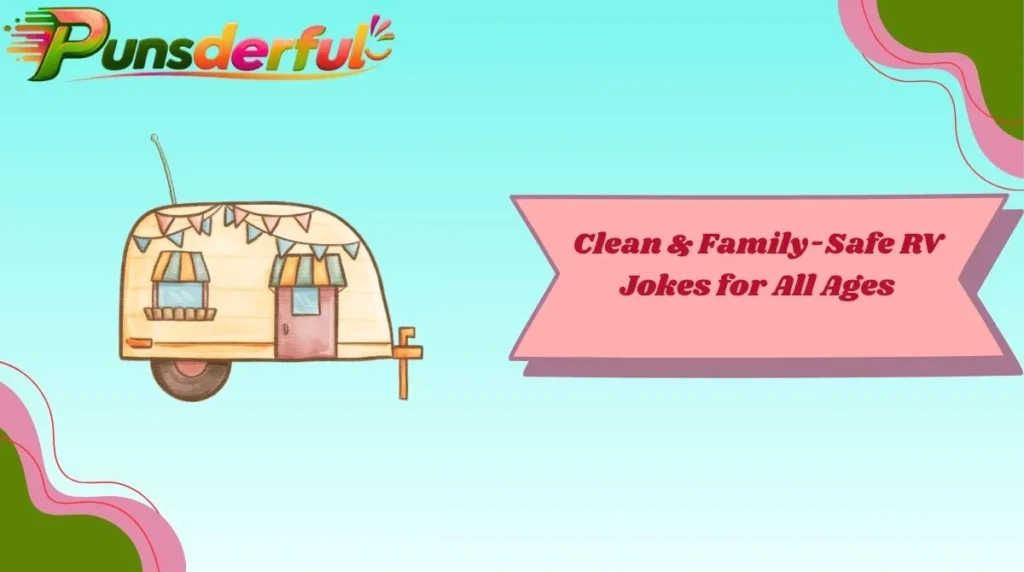 Clean & Family-Safe RV Jokes for All Ages