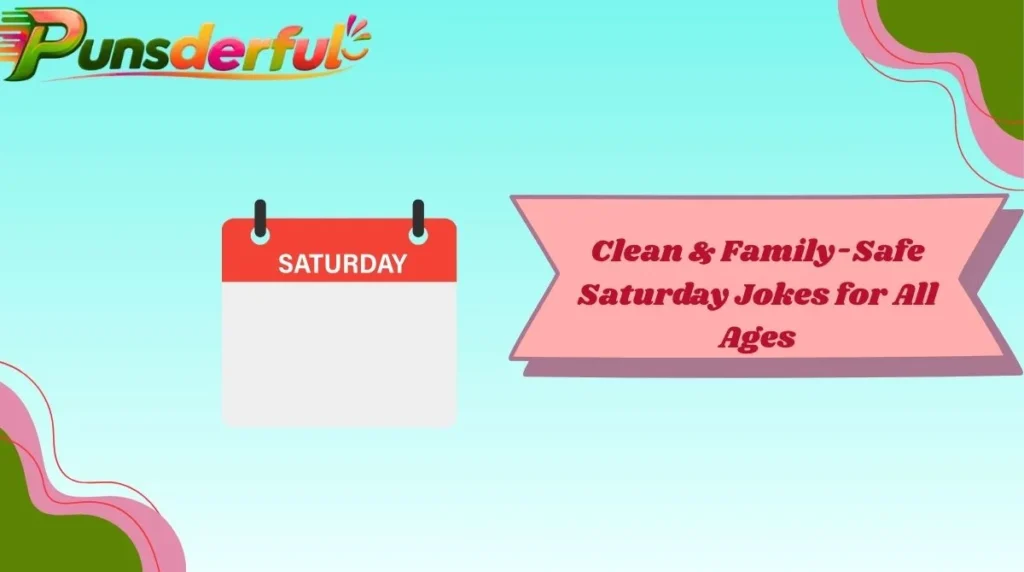 Clean & Family-Safe Saturday Jokes for All Ages