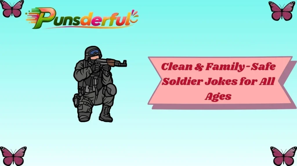 Clean & Family-Safe Soldier Jokes for All Ages