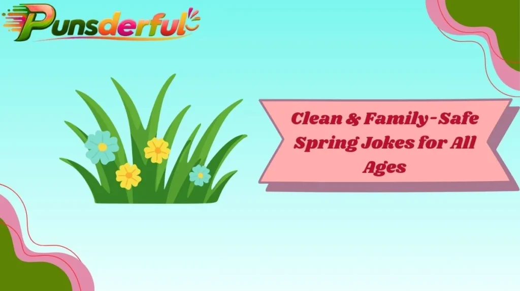 Clean & Family-Safe Spring Jokes for All Ages