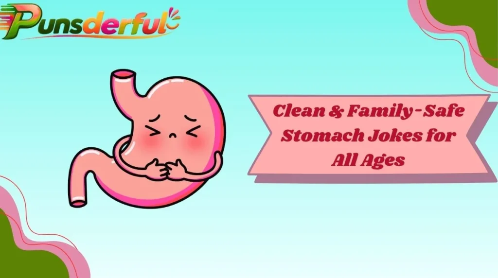 Clean & Family-Safe Stomach Jokes for All Ages