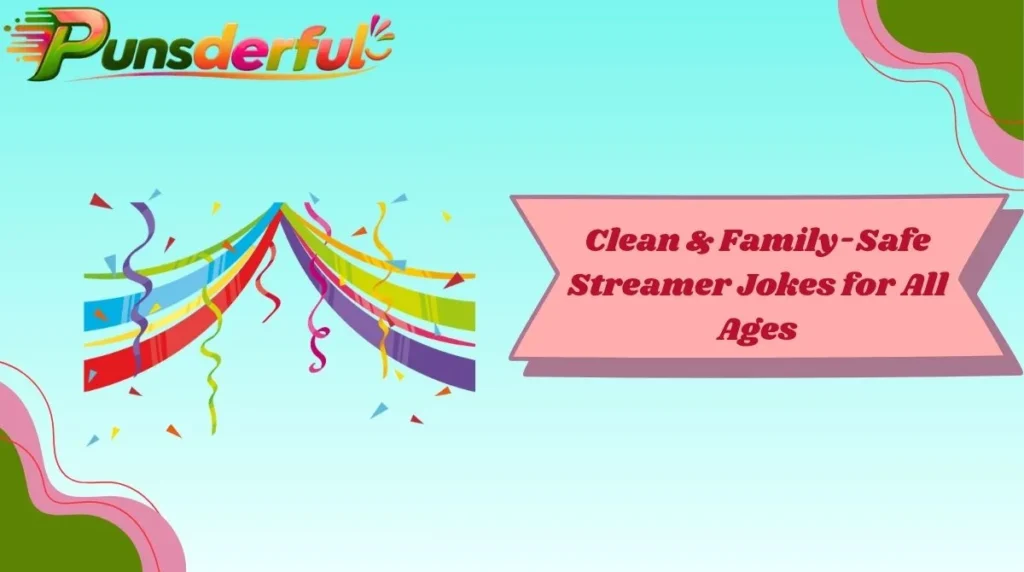 Clean & Family-Safe Streamer Jokes for All Ages