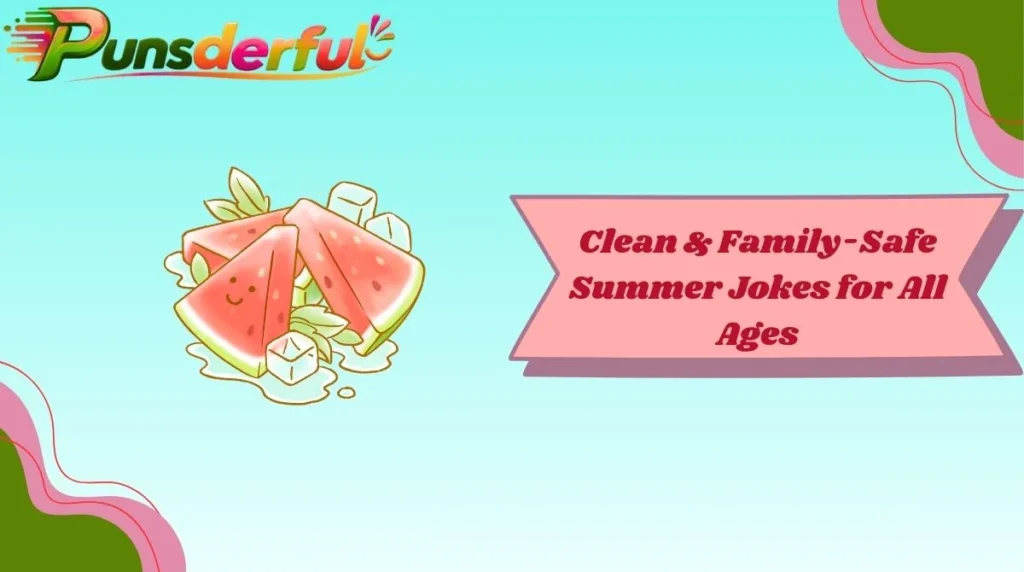 Clean & Family-Safe Summer Jokes for All Ages