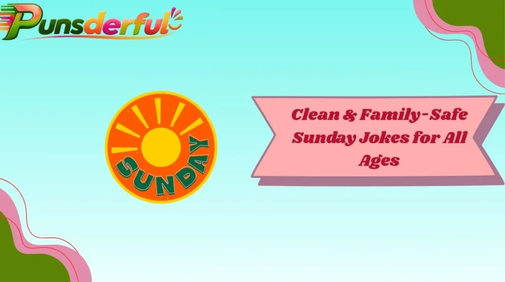 Clean & Family-Safe Sunday Jokes for All Ages