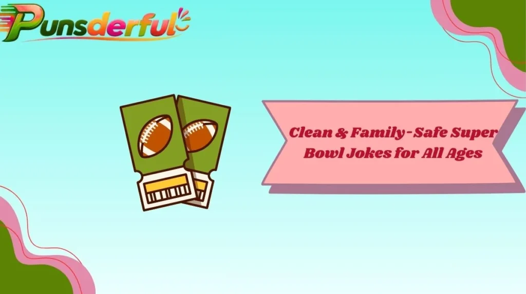 Clean & Family-Safe Super Bowl Jokes for All Ages