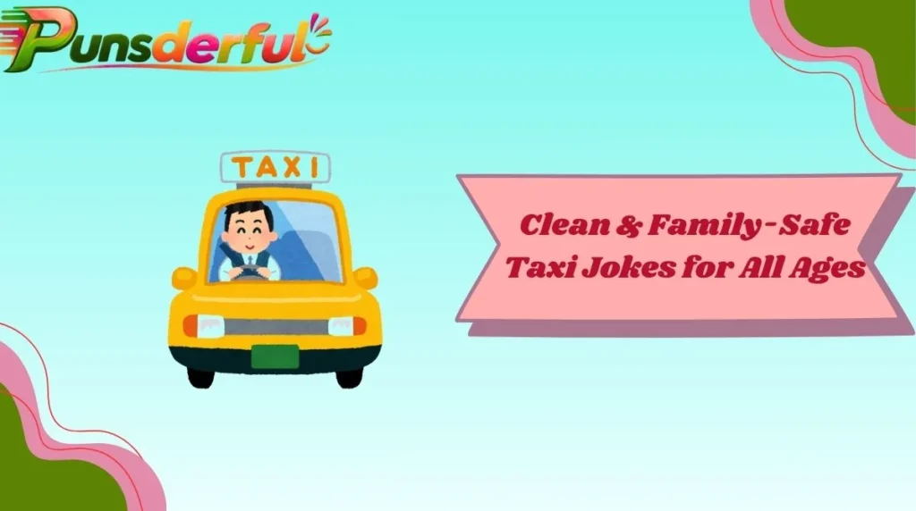 Clean & Family-Safe Taxi Jokes for All Ages
