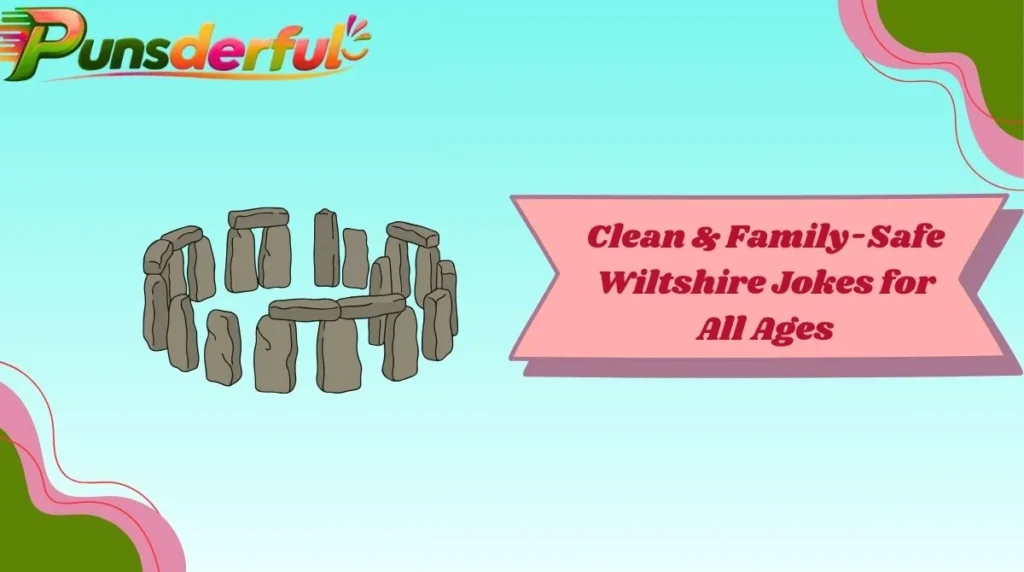 Clean & Family-Safe Wiltshire Jokes for All Ages