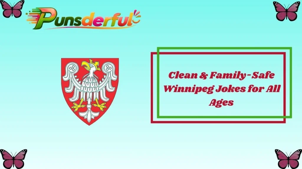 Clean & Family-Safe Winnipeg Jokes for All Ages
