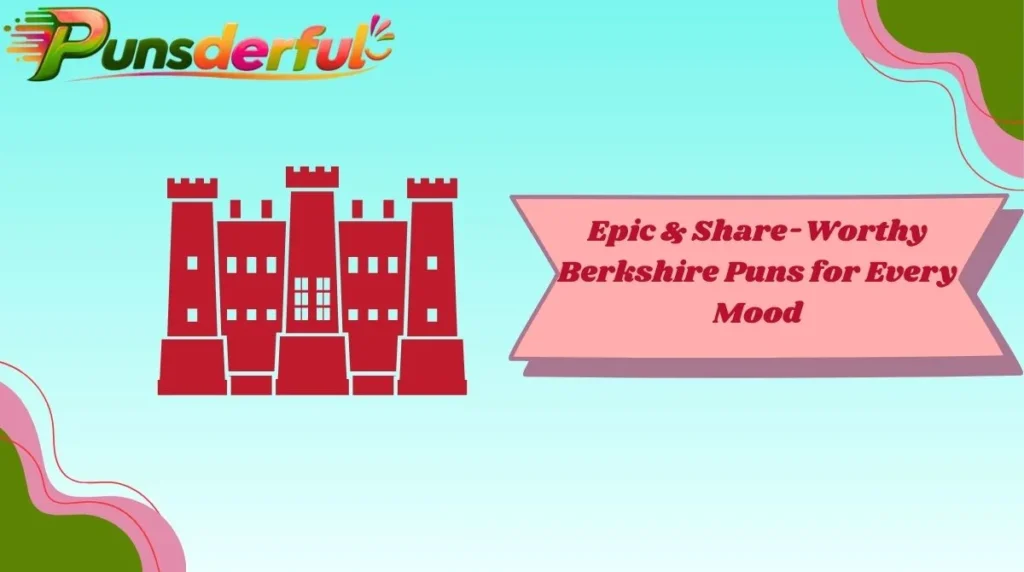 Epic & Share-Worthy Berkshire Puns for Every Mood