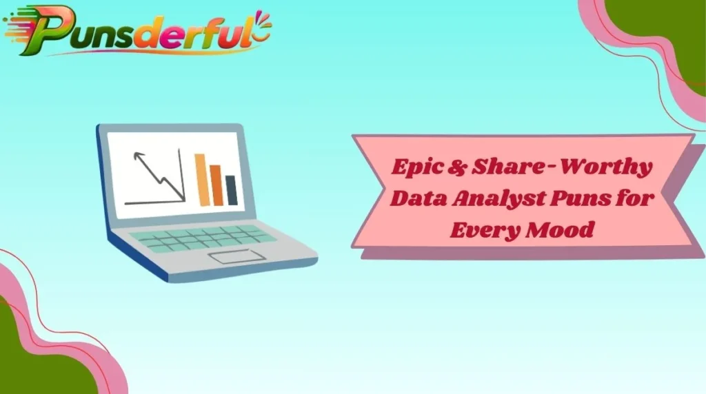 Epic & Share-Worthy Data Analyst Puns for Every Mood