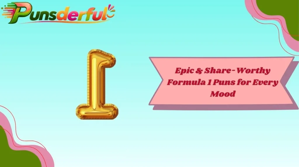 Epic & Share-Worthy Formula 1 Puns for Every Mood