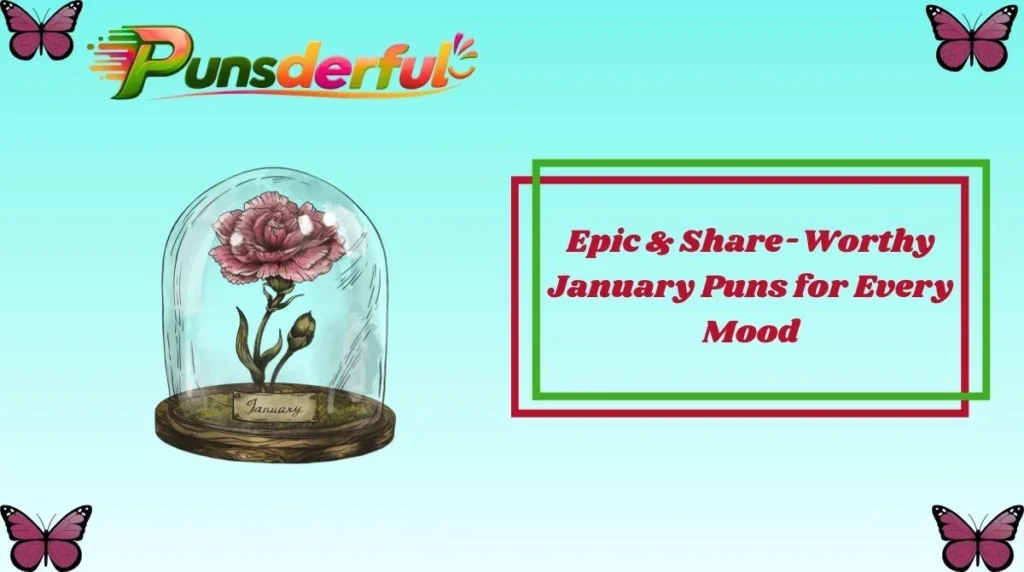 Epic & Share-Worthy January Puns for Every Mood