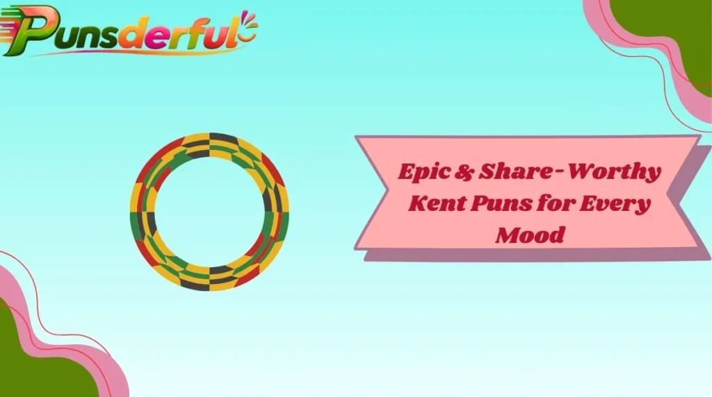 Epic & Share-Worthy Kent Puns for Every Mood