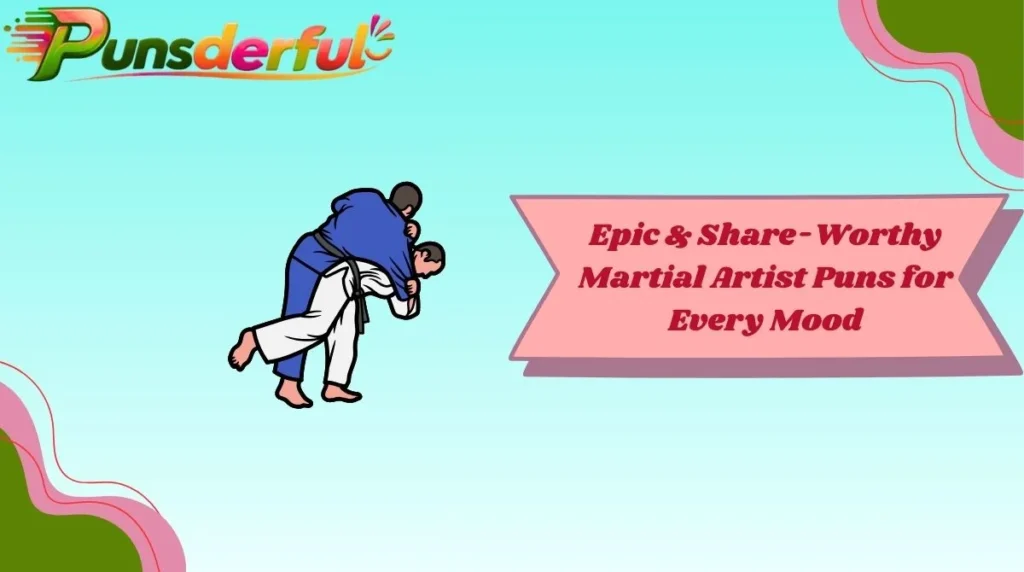 Epic & Share-Worthy Martial Artist Puns for Every Mood