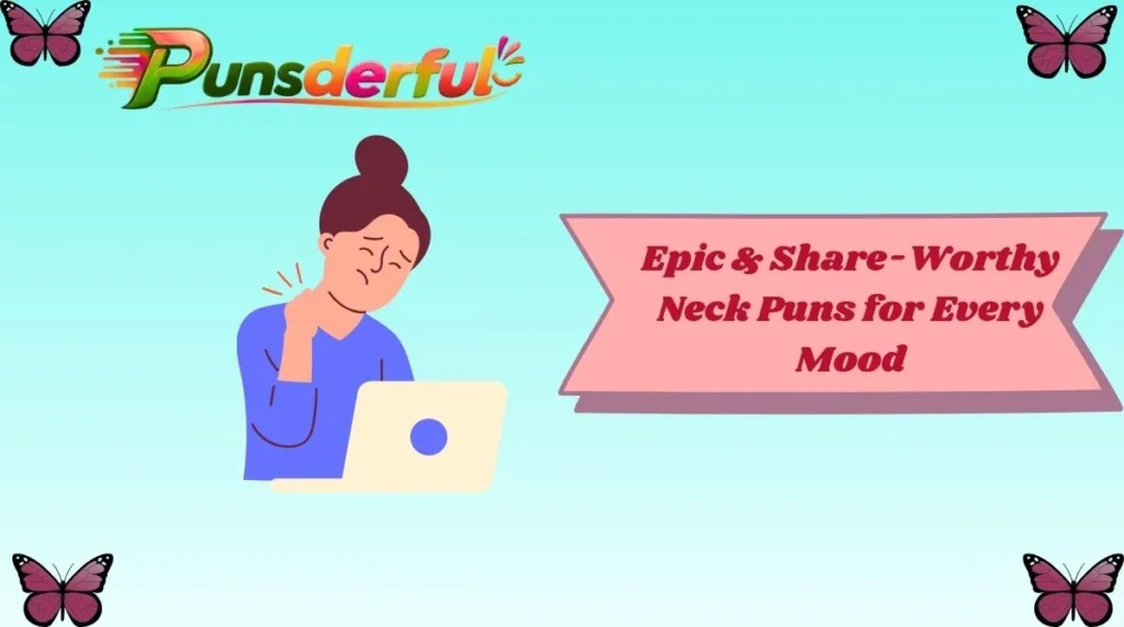 Epic & Share-Worthy Neck Puns for Every Mood