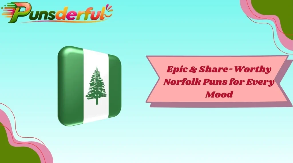 Epic & Share-Worthy Norfolk Puns for Every Mood