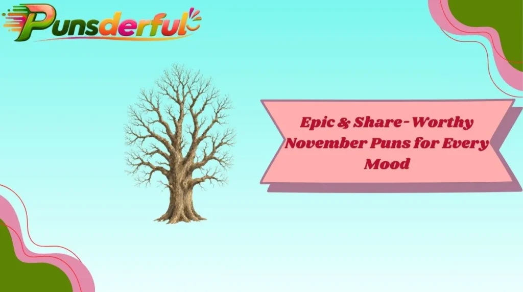 Epic & Share-Worthy November Puns for Every Mood