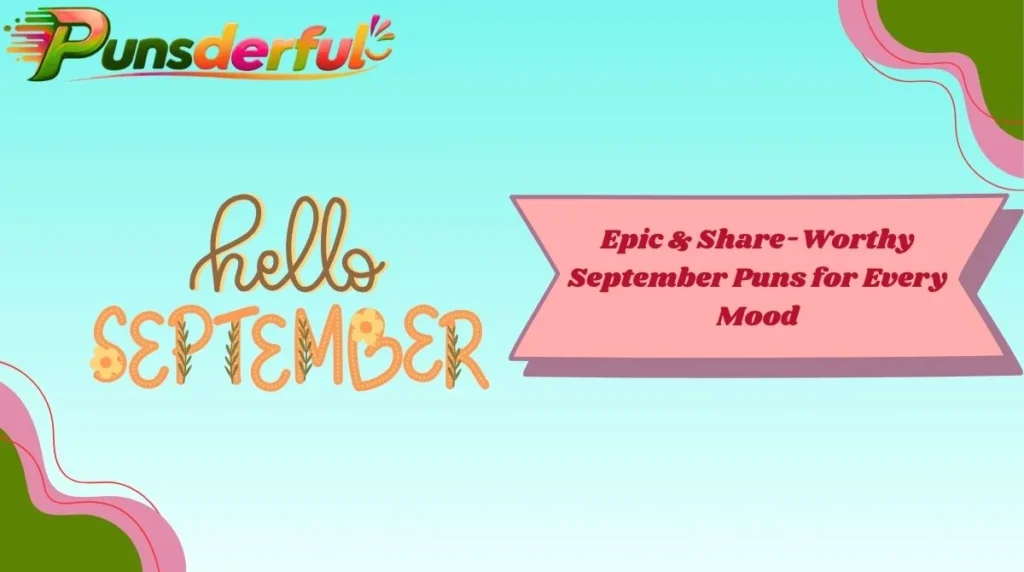 Epic & Share-Worthy September Puns for Every Mood