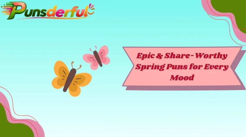 Epic & Share-Worthy Spring Puns for Every Mood