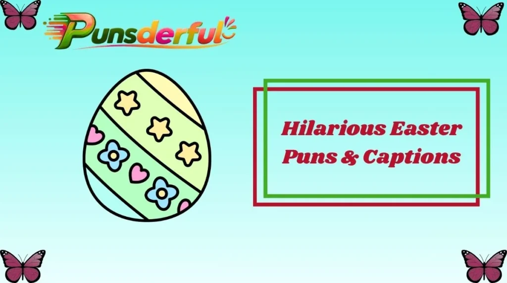 Hilarious Easter Puns & Captions