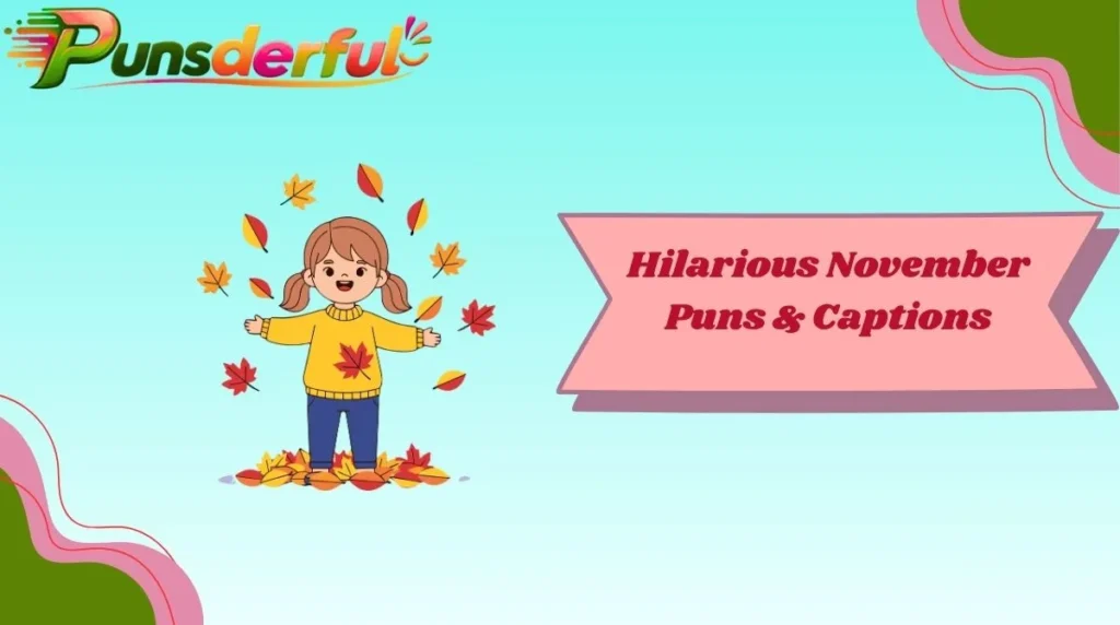 Hilarious November Puns & Captions
