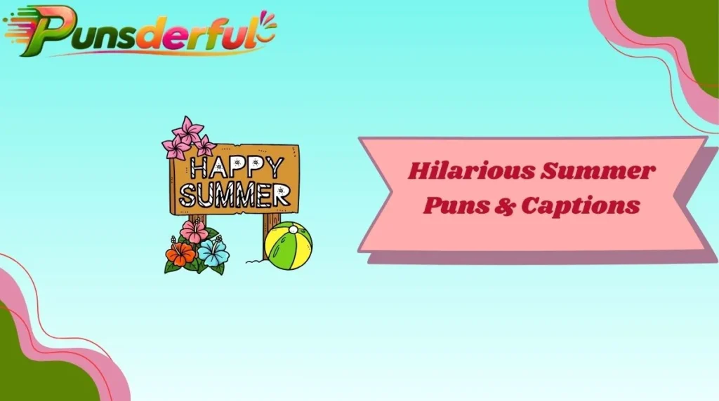 Hilarious Summer Puns & Captions