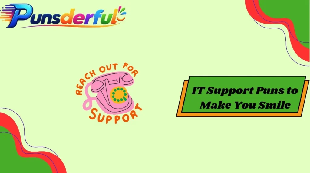 IT Support Puns to Make You Smile