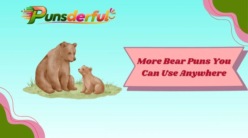 More Bear Puns You Can Use Anywhere