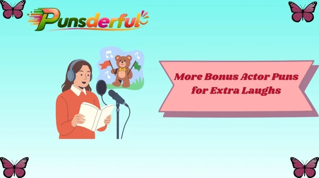 More Bonus Actor Puns for Extra Laughs