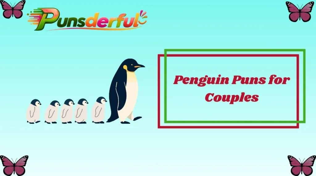 Penguin Puns for Couples